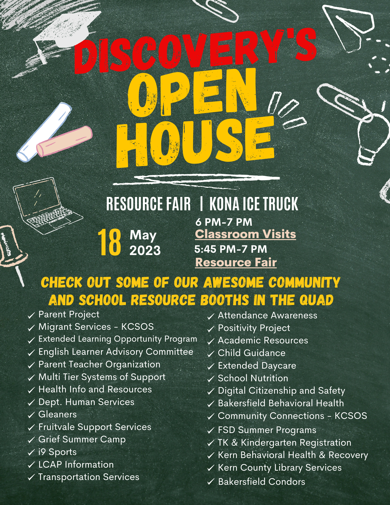 Discovery Open House is on May 18th from 6PM - 7PM. The Resource Fair will be running from 5:45 PM - 7 PM if you would like to attend before Classroom visits. 